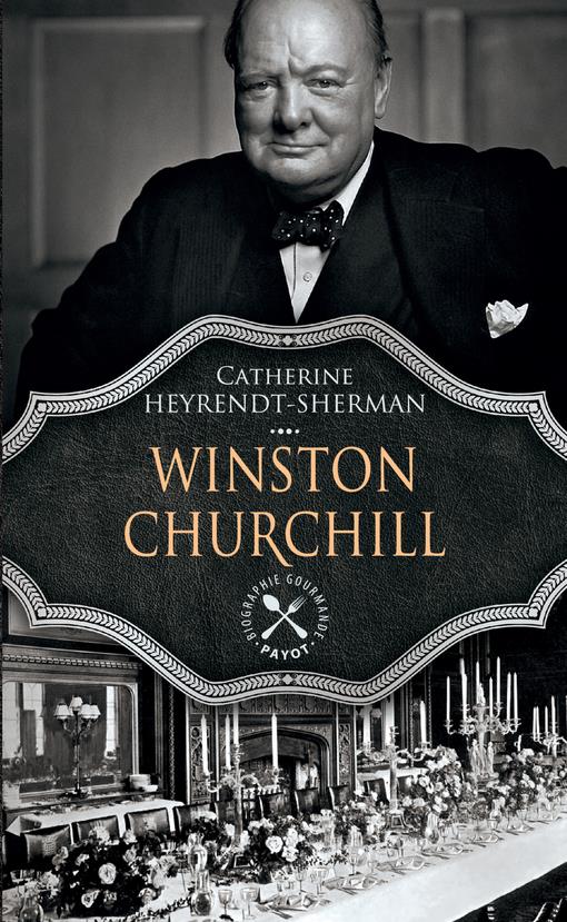 Winston Churchill - Biographie gourmande